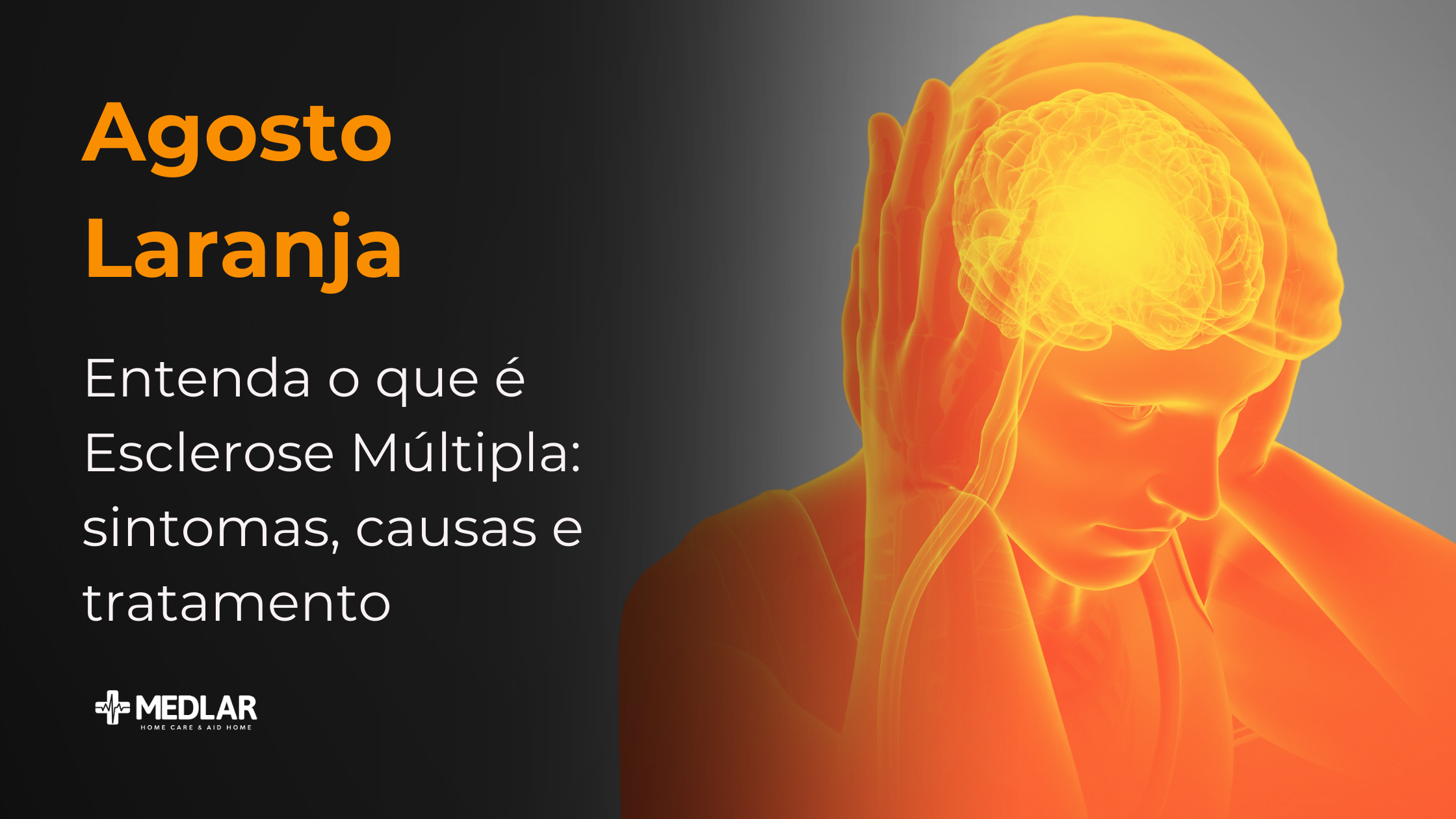 Agosto Laranja: mês da conscientização da Esclerose Múltipla